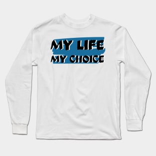 My life Long Sleeve T-Shirt